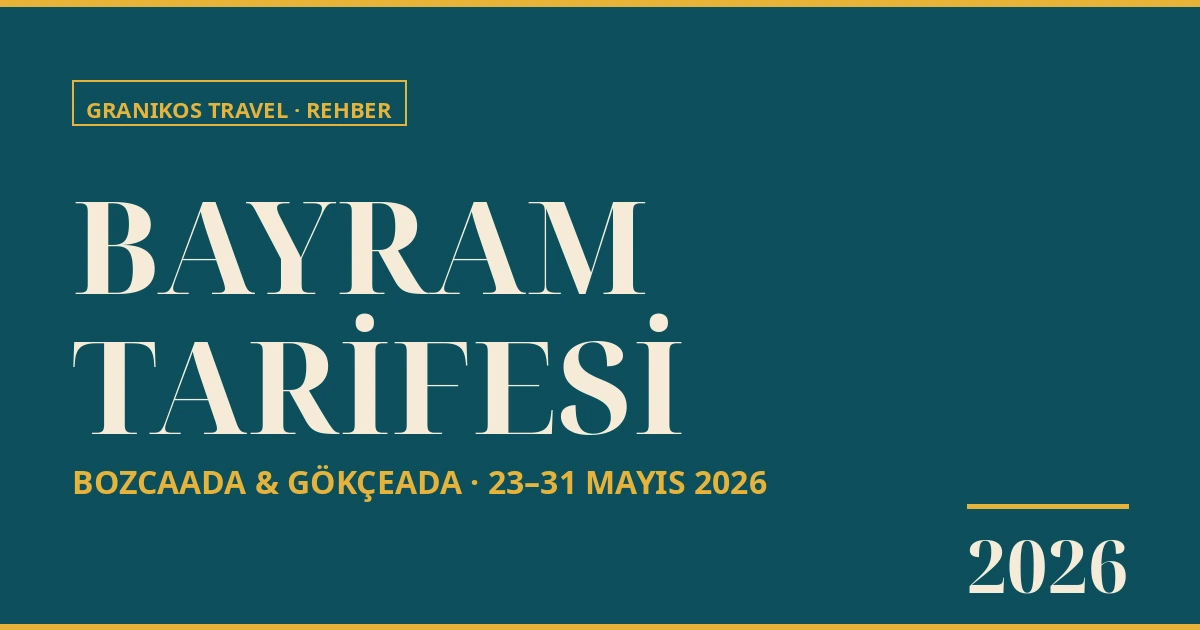 Kurban Bayramı 2026 Bozcaada ve Gökçeada Feribot Seferleri: 23-31 Mayıs Sefer Tarifesi