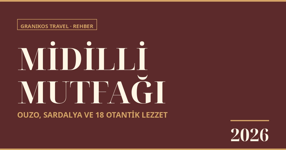 Midilli Adası'nda Ne Yenir? Ouzo, Sardalya, Ladotyri ve Lesvos Mutfağı Rehberi